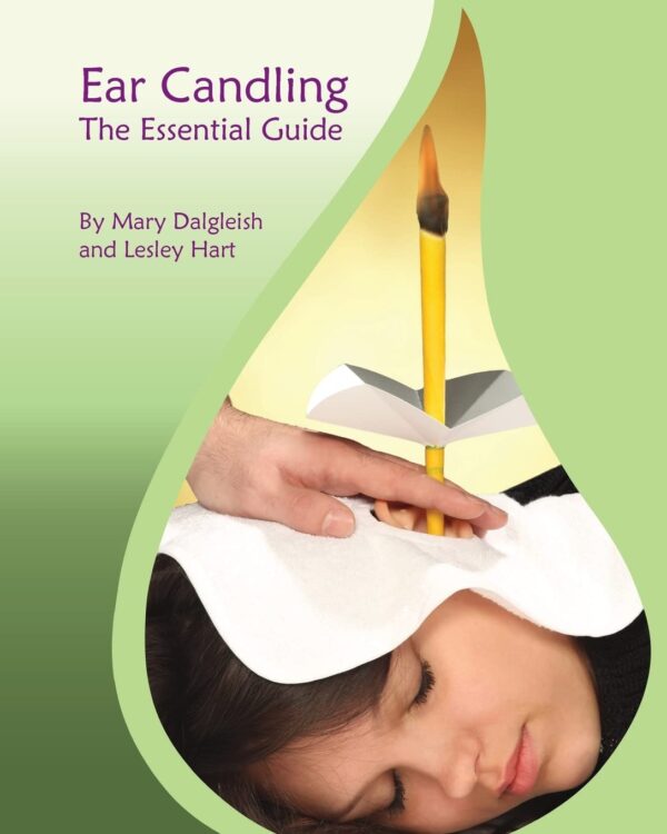 Ear Candling - The Essential Guide By Mary Dalgleish and Lesley Hart